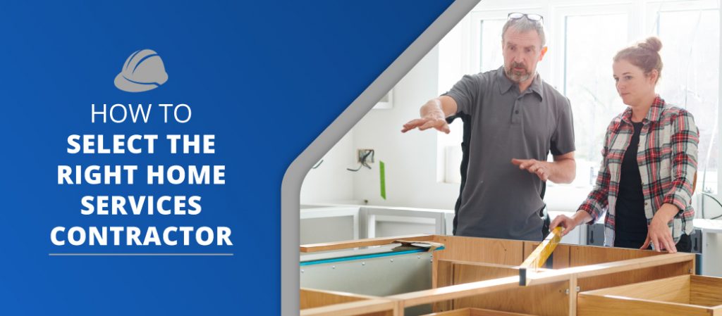 how to select the right home services contractor